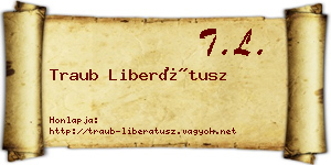 Traub Liberátusz névjegykártya